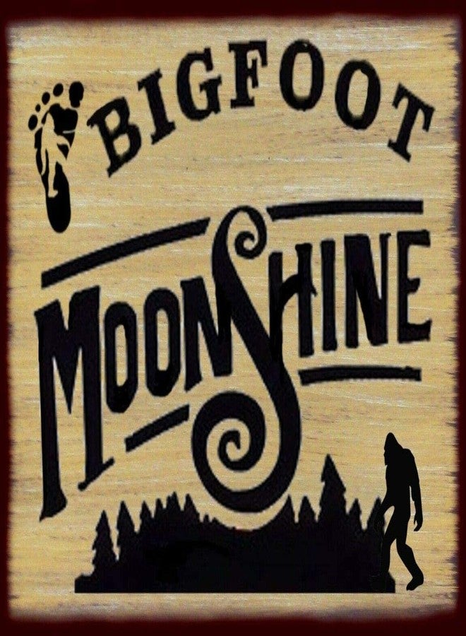 DAOLEG Bigfoot Moonshine Rustic Funny Tin Sign Bar Pub Garage Diner Cafe Home Wall Decor Art 8" x 12" - Image 1
